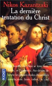 Cover of: La dernière tentation du Christ by Nikos Kazantzakis