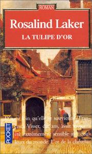 Cover of: La tulipe d'or by Rosalind Laker