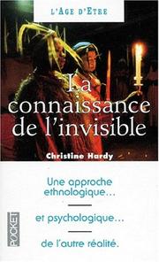 Cover of: La connaissance de l'invisible by Christine Hardy