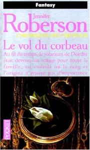 Cover of: Chroniques des Cheysulis. 7, Le vol du corbeau