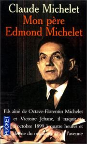 Cover of: Mon père Edmond Michelet by Michelet