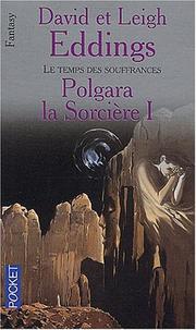 Cover of: Polgara la sorcière, tome 1 : Le Temps des souffrances