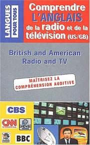 Cover of: Comprendre l'anglais de la radio et de la télévision