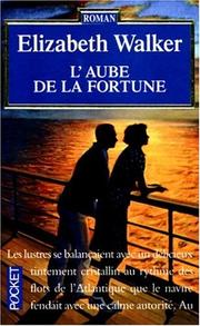 Cover of: L'aube de la fortune by Elizabeth Walker