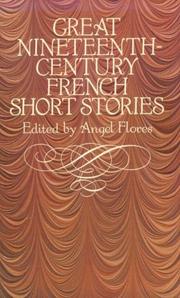 Great nineteenth-century French short stories by Angel Flores