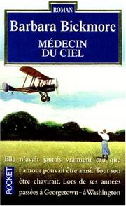 Cover of: Médecin du ciel by Barbara Bickmore, Claude Mallerin