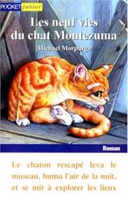 Cover of: Les Neuf Vies du chat Montezuma by Michael Morpurgo