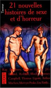 Cover of: 21 nouvelles histoires de sexe et d'horreur by Robert Aickman, Michele B. Slung
