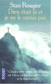 Cover of: Autobiographie spirituelle, tome 1 : Dieu était là et je ne le savais pas