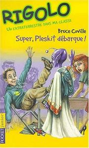 Cover of: Un extraterrestre dans ma classe, tome 1 : Super, Pleskit débarque !