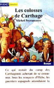 Les colosses de Carthage by Michel Peyramaure