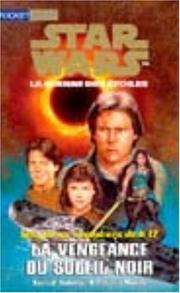 Cover of: Star wars. La vengeance du soleil noir by Kevin J. Anderson, Kevin J. Anderson, Rebecca Moesta