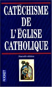 Cover of: Catéchisme de l'Eglise catholique by Catholic Church