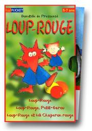 Cover of: Loup-Rouge - Loup-Rouge, petit garou - Loup-Rouge et Lili Chaperon rouge