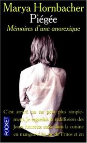 Cover of: Piégée : Mémoires d'une anorexique