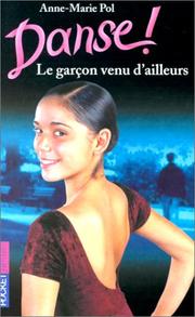 Cover of: Danse ! Le Garçon venu d'ailleurs