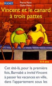 Cover of: Vincent et le canard à trois pattes by Pierre Pelot