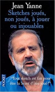 Cover of: Sketches joués, non joués, à jouer ou injouables by Jean Yanne