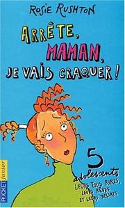 Cover of: Arrête maman, je vais craquer !