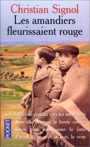 Cover of: Les amandiers fleurissaient rouge by Christian Signol