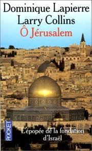 Cover of: Ô Jérusalem  by Dominique Lapierre, Larry Collins