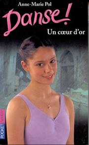 Cover of: Danse ! - Un coeur d'or