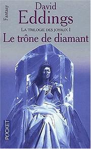 Cover of: Le trone de diamant la trilogie des joyaux I