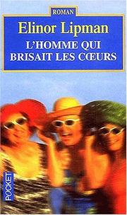 Cover of: L'homme qui brisait les coeurs