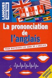Cover of: La prononciation de l'anglais