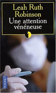 Cover of: Attention vénéneuse by Ruth Robinson Leath