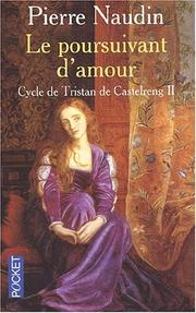 Cover of: Tristan de Castelreng, tome 2 : Le Poursuivant d'amour