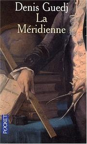 Cover of: La Méridienne - La Mesure du monde by Denis Guedj