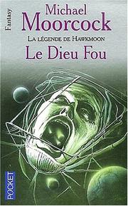 Cover of: Le Dieu fou by Michael Moorcock