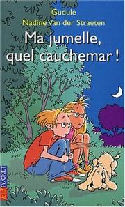 Cover of: Ma jumelle, quel cauchemar