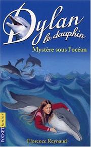 Cover of: Dylan le dauphin, tome 7 : Mystère sous l'océan