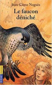 Cover of: Le Faucon deniché by Jean-Come Nogues