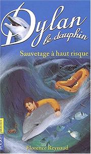 Cover of: Dylan le dauphin nø1 : sauvetage a haut risque