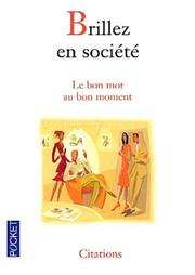 Cover of: Briller en societé