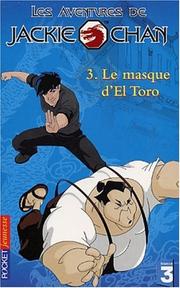 Cover of: Les Aventures de Jackie Chan, tome 3 : Le Masque de El Torro