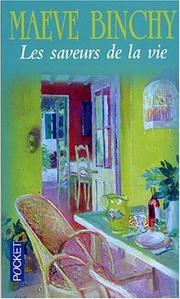 Cover of: Les Saveurs de la vie by Maeve Binchy, Marie-Pierre Malfait