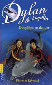 Cover of: Dylan le dauphin, tome 9 : Dauphins en danger