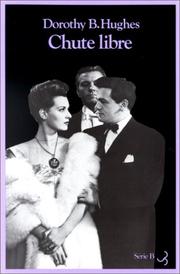 Cover of: Chute libre by Dorothy B. Hughes, Emmanuelle de Lesseps