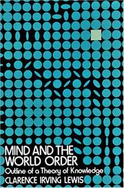 Cover of: Mind and the World Order by Clarence Irving Lewis