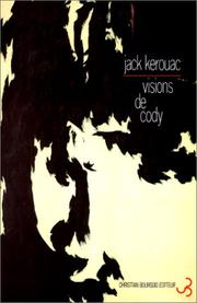 Cover of: Visions de Cody by Jack Kerouac, Brice Matthieussent