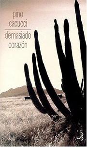 Cover of: Demasiado corazón by Pino Cacucci