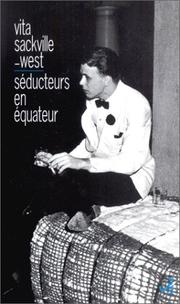 Cover of: Seducteur (SÃÂ©ducteur) en Equateur (ÃÂ©quateur) by Vita Sackville-West, Vita Sackville-West