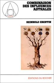 Cover of: Combinaison des influences astrales by Reinhold Ebertin