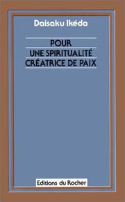 Cover of: Pour une spiritualité créatrice de paix
