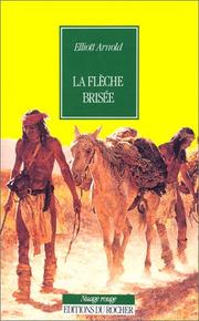 Cover of: La flèche brisée by Elliott Arnold