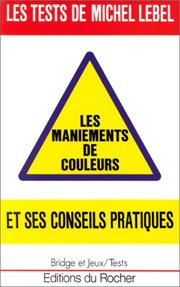 Cover of: Les maniements de couleurs et ses conseils pratiques